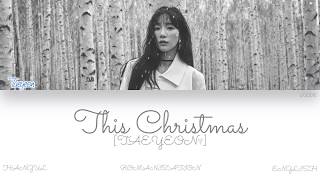 [HAN|ROM|ENG] TAEYEON (태연) - This Christmas (Color Coded Lyrics)