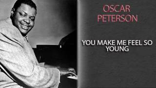 OSCAR PETERSON - YOU MAKE ME FEEL SO YOUNG