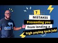 Why You're Not Landing a High-Paying Tech Job? Avoid These 7 Mistakes!!