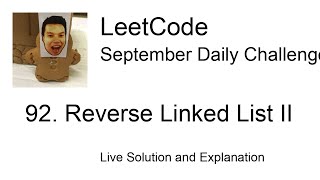 Download the video "92. Reverse Linked List II - Day 7/30 Leetcode September Challenge"