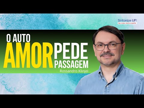 "O auto AMOR pede passagem" | Rossandro Klinjei ✂️cortes Palestra Espírita