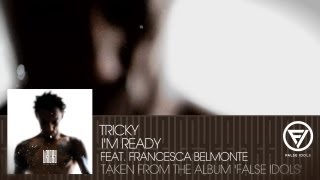 Tricky - 'I'm Ready' feat. Francesca Belmonte