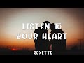 Roxette - Listen To Your Heart ( lyrics+Vietsub )