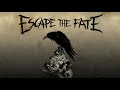 Escape The Fate The Day I Left The Womb