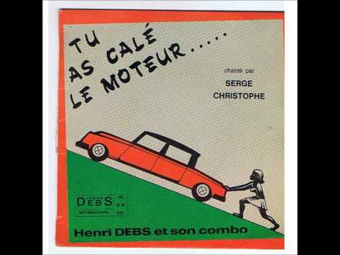 Henri Debs   Tu as calé le moteur