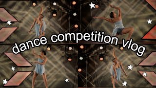 COME WITH ME TO A DANCE COMPETITION!! ~ intrigue vlog 2023