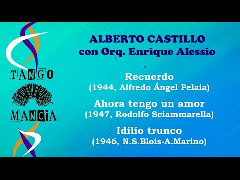 Alberto Castillo con Enrique Alessio Vals (1944-47) [Tangomancia]