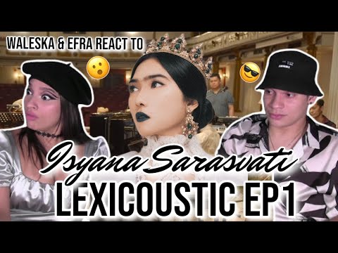 When a MUSICAL GENIUS snaps... LEXICOUSTIC Ep. 1 - LEXICON | Isyana Sarasvati & The Tuttis REACTION!