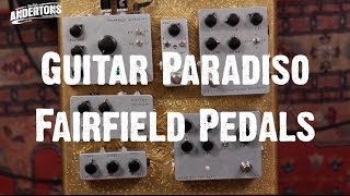 Guitar Paradiso - Fairfield Circuitry Pedals