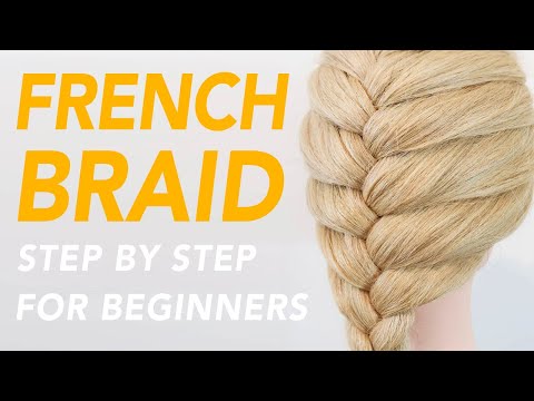 How To French Braid Step By Step - SIMPLE & EASY French Braid For Beginners - Classic Hairstyle