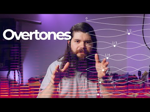What are overtones and why they might be more important than you imagine