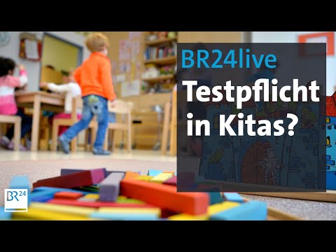 BR24live: Kommt die Corona-Testpflicht für Kita-Kinder? Corona-Update für Bayern | BR24