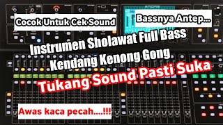 Download lagu cek sound instrumen sholawat full bas kendang kenong gong - sholawat full bass terbaru 2021 mp3