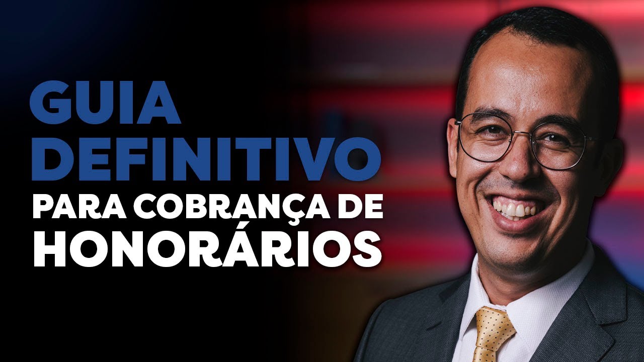 GUIA DEFINITIVO PARA COBRANÇA DE HONORÁRIOS