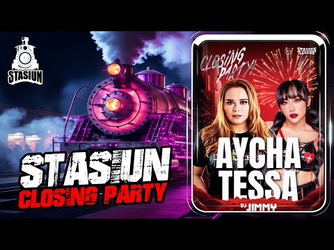 DJ AYCHA - CLOSING PARTY STASIUN TOP 10 LANTAI 6 - SPECIAL LAGU FUNKOT TERBARU 2025 ANGKER BOSS