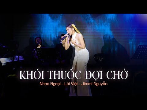 KHÓI THUỐC ĐỢI CHỜ - Phương Phương Thảo (Lời Việt: Jimmy Nguyễn) | Phòng  Trà Bến Thành
