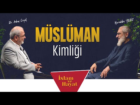 Müslüman Kimliği | İslam ve Hayat - [100. Bölüm]