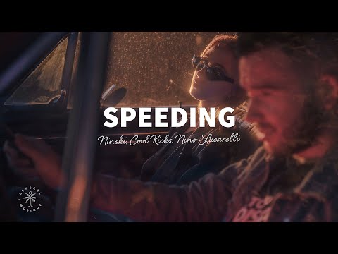 Ninski, COOL KICKS & Nino Lucarelli - Speeding (Lyrics)