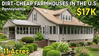 10 Ultra-Cheap Pennsylvania Farmhouses With Land! (Untapped Real Estate Gold)