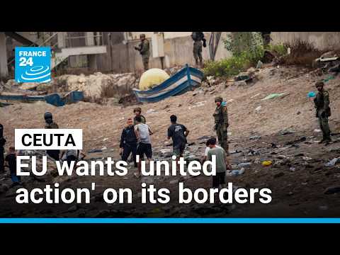EU calls for 'united action' on border protection after Ceuta mass crossing