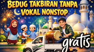 Download lagu NONSTOP BEDUG TAKBIRAN TANPA VOKAL / KAROKEAN TAKBIRAN COCOK UNTUK TAKBIRAN KELILING IDUL FITRI-ADHA mp3