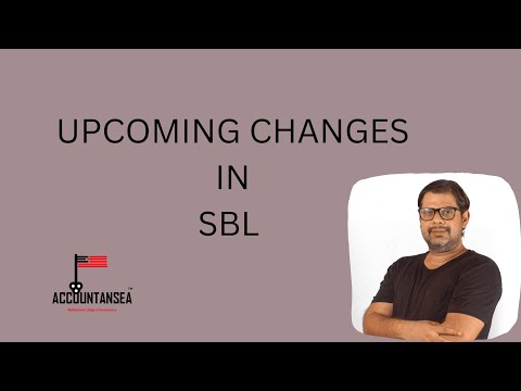 UPCOMING CHANGES IN SBL