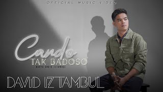 Download lagu David Iztambul - Cando Tak Badoso mp3 Download lagu David Iztambul - Cando Tak Badoso mp3