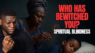 BEWITCHED Into Blindness: Satan’s Strategy Revealed