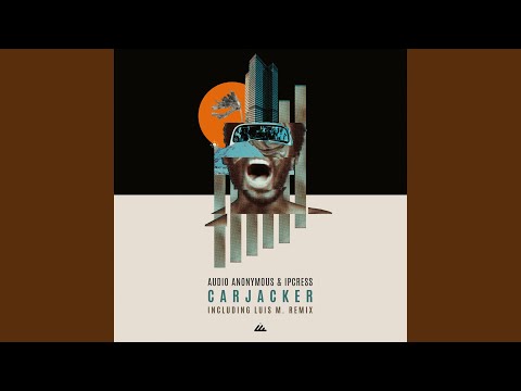 Carjacker (Luis M Remix)