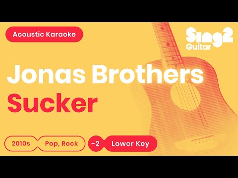 Jonas Brothers - Sucker (Lower Key) Karaoke Acoustic