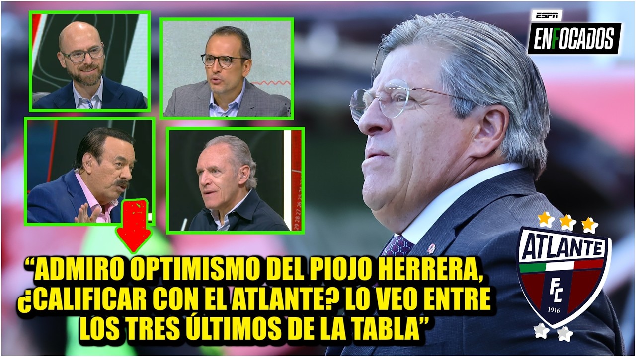 PIOJO HERRERA con ATLANTE ¿PECA DE OPTIMISTA? Veo plantel CON LIMITACIONES: Ciro Procuna | Enfocados