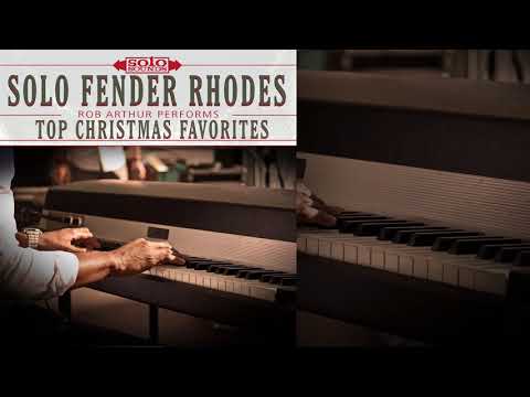 Solo Fender Rhodes Piano: Rob Arthur Performs Top Christmas Favorites (Full Album)