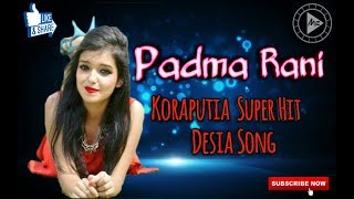 Padma Rani  Koraputia  Super  Hit Desia Song