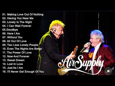 Air Supply Greatest Hits💽  The Best Air Supply Songs 👑 Best Soft Rock Playlist Of Air Supply 🎧