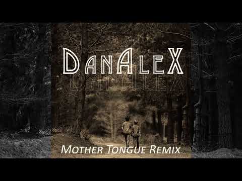 Mother Tongue (DanAleX Remix)