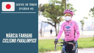 Márcia Fanhani: Ciclismo Paraolímpico | Santos em Tóquio #8