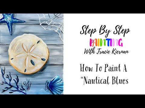 How To Paint "Nautical Blues" - Sand Dollar, Starfish, Seashell - Acrylic Tutorial For Beginners