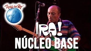 Ira! - Núcleo Base (Ao Vivo no Rock in Rio)