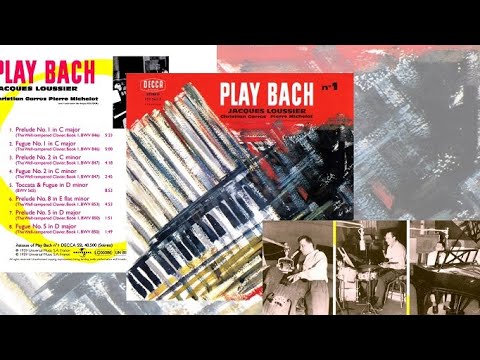 'Play Bach' - JACQUES LOUSSIER TRIO