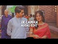 Ik Lamha Azaan Sami Khan Edit Audio