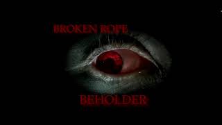 Kadr z teledysku Beholder tekst piosenki Broken Rope