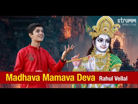 Madhava Mamava Deva I Rahul Vellal I Narayana Teertha