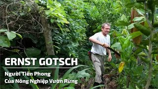Ernst Gotsch - Người Tiên Phong Của Nông Nghiệp Vườn - Rừng Hay Nông - Lâm Kết Hợp Tại Brazil