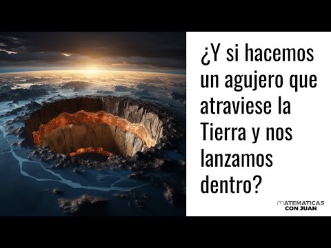 QUÉ PASARÍA SI HICIÉRAMOS UN TÚNEL QUE ATRAVESARA LA TIERRA?