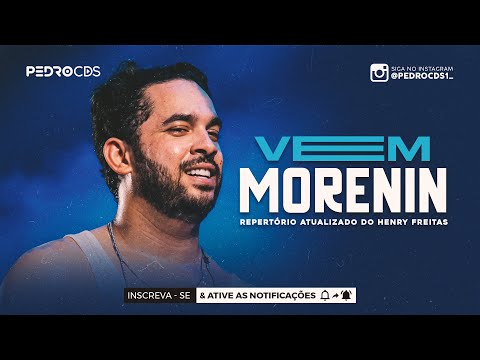 HENRY FREITAS - VEM MORENIN