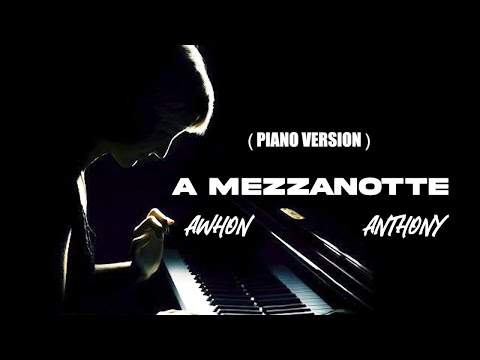 Awhon , Anthony - A Mezzanotte (Piano Version)