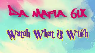 Da Mafia 6ix - Watch What U Wish **FULL ALBUM** | 2015 | HD | MEMPHIS RAP