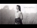 Keiko Matsui - Walking Through It  (solo piano)