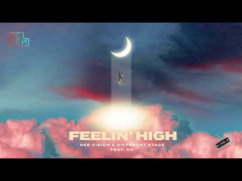 DEE:VISION, Different Stage - Feelin' High (ft. AM)