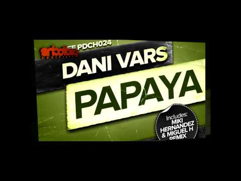 Dani Vars - Papaya (Original Mix)